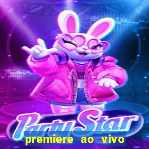 premiere ao vivo em hd